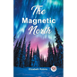 The Magnetic North - Paperback