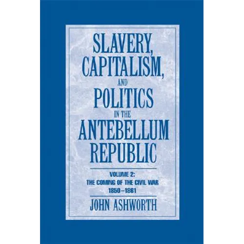 Slavery Capit Pol Antebellum Rep v2 - Paperback