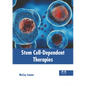 Stem Cell-Dependent Therapies - Hardcover