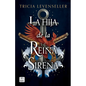 La Hija de la Reina Sirena (La Hija del Rey Pirata 2) / Daughter of the Siren Queen - Paperback
