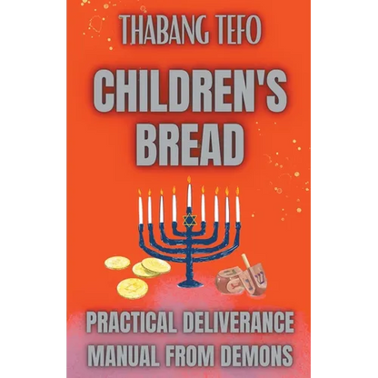 Children's Bread: Practical Deliverance Manual From Demons - Paperback