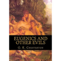 Eugenics and Other Evils - Paperback