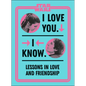 Star Wars I Love You. I Know.: Lessons in Love and Friendship - Hardcover