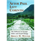 After Paul Left Corinth: The Influence of Secular Ethics and Social Change - Paperback