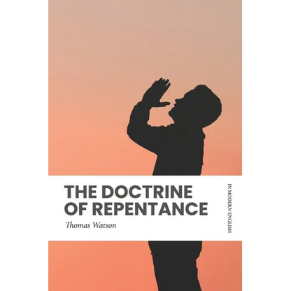 The Doctrine of Repentance (Modern English) - Paperback