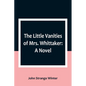 The Little Vanities of Mrs. Whittaker - Paperback