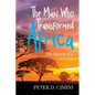 The Man Who Transformed Africa: The Rebirth of a Continent - Paperback