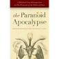 The Paranoid Apocalypse: A Hundred-Year Retrospective on the Protocols of the Elders of Zion - Hardcover