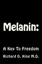 Melanin: : A Key To Freedom - Paperback