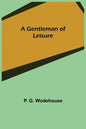 A Gentleman of Leisure - Paperback