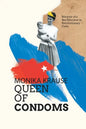 Monika Krause, Queen of Condoms: Memoir of a Sex Educator in Revolutionary Cuba - Paperback