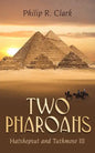 Two Pharoahs: Hatshepsut and Tuthmose III - Paperback