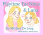 Playtime For Nova And Luna - Hardcover