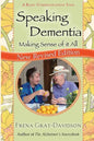 Speaking Dementia: Making Sense Of It All - Paperback
