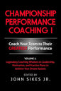 Championship Performance Coaching: Featuring 200 Practical Proven Leadership. Motivation, Team Building and Sports Psychology Strategies to Achieve Yo - Paperback
