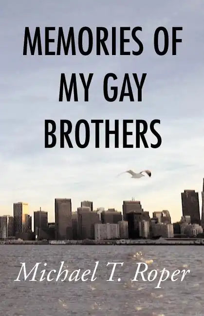 Memories of My Gay Brothers - Paperback