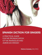 Spanish Diction for Singers: A Guide to the Pronunciation of Peninsular and American Spanish - Paperback