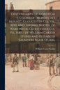 Descendants of Mordecai Cooke of "Mordecai's Mount", Gloucester Co., Va., 1650, and Thomas Booth, of Ware Neck, Gloucester Co., Va., 1685 / by William - Paperback