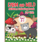 Animal Coloring Book for Kids Ages 3-7: A Funny Farm and Wild Animal Coloring Activity Book for Kids - Paperback