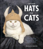 Cat-Hair Hats for Cats: Craft Fetching Headwear for Your Feline Friends - Hardcover