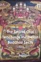 The Secret Oral Teachings in Tibetan Buddhist Sects - Paperback