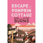 Escape to Pumpkin Cottage: A Feel-Good Read about Romance and Rivalry - Hardcover