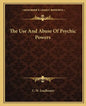 The Use and Abuse of Psychic Powers - Paperback