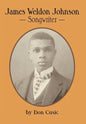 James Weldon Johnson: Songwriter - Hardcover