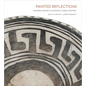 Painted Reflections: Isomeric Design in Ancestral Pueblo Pottery - Hardcover