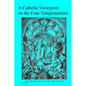 A Catholic Viewpoint on the Four Temperaments - Paperback
