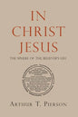 In Christ Jesus: The Sphere of the Believer's Life - Paperback