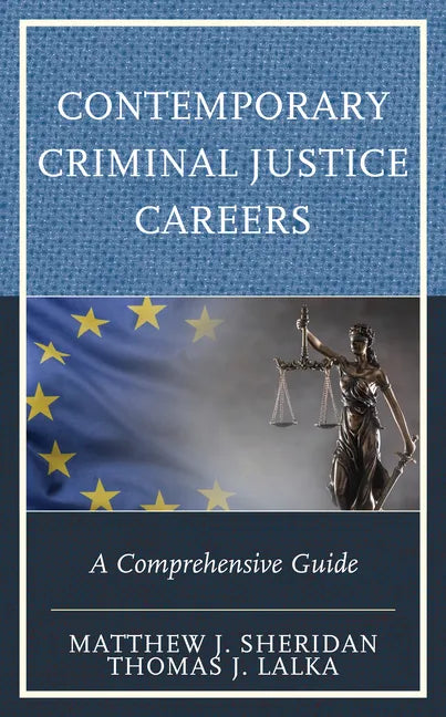 Contemporary Criminal Justice Careers: A Comprehensive Guide - Paperback