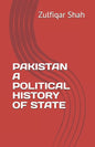 Pakistan a Political History of State - Paperback