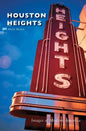 Houston Heights - Hardcover