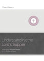 Understanding the Lord's Supper - Paperback