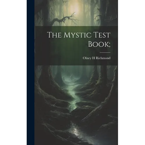 The Mystic Test Book; - Hardcover