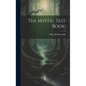 The Mystic Test Book; - Hardcover