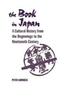 The Book in Japan: A Cultural History from the Beginnings to the Nineteenth Century - Paperback