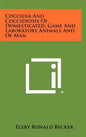 Coccidia and Coccidiosis of Domesticated, Game and Laboratory Animals and of Man - Hardcover