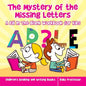The Mystery of the Missing Letters - A Fill In The Blank Workbook for Kids Children's Reading and Writing Books - Paperback