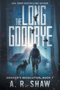 The Long Goodbye: A Post-Apocalyptic Thriller - Paperback