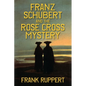 Franz Schubert and the Rose Cross Mystery - Paperback