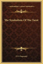 The Symbolism of the Tarot - Hardcover