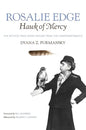 Rosalie Edge, Hawk of Mercy: The Activist Who Saved Nature from the Conservationists - Hardcover