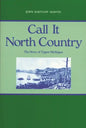 Call It North Country: The Story of Upper Michigan - Paperback