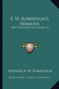 F. W. Robertson's Sermons: On Christian Doctrine V3 - Paperback