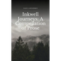 Inkwell Journeys: A Compellation of Prose - Paperback