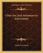 I Dare You and Adventures in Achievement - Paperback