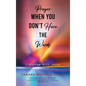 Prayer When You Don't Have the Words: I Walked With Jesus - Hardcover