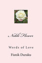 Noble Flower: Words of Love - Paperback